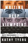 Writing Deep Viewpoint Invite Your Readers Into The Story