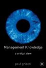 Management Knowledge A Critical View