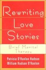 Rewriting Love Stories Brief Marital Therapy