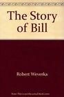 The Story of Bill