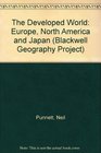The Developed World Europe North America and Japan