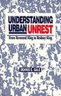 Understanding Urban Unrest From Reverend King to Rodney King
