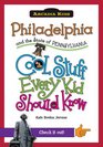Philadelphia and the State of Pennsylvania Cool Stuff Every Kid Should Know
