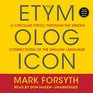 The Etymologicon A Circular Stroll through the Hidden Connections of the English Language