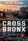 Cross Bronx A Writing Life