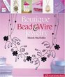 Boutique Bead & Wire Jewelry (Lark Jewelry Book)