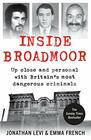 Inside Broadmoor Up Close and Personal with Britain's Most Dangerous Criminals
