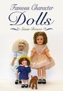 FAMOUS CHARACTER DOLLS