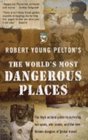 The World's Most Dangerous Places