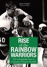 Rise of the Rainbow Warriors Ten Unforgettable Years of University of Hawaii Football