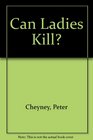 Can Ladies Kill