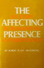 The Affecting Presence An Essay in Humanistic Anthropology