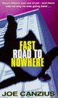 Fast Road to Nowhere