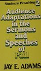 AUDIENCE ADAPTATIONS IN THE SERMONS AND SPEECHES OF PAUL    STUDIES IN PREACHING 2