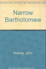 Narrow Bartholomew