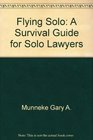 Flying solo A survival guide for solo lawyers