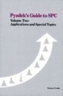 Psydek's Guide to SPC Volume Two Applications and Special Topics