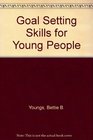 Goal Setting Skills for Young People