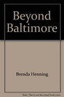 Beyond Baltimore