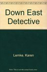 Down East Detective