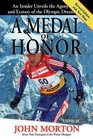 A Medal of Honor An Insider Unveils the Agony and the Ecstasy of the Olympic Dream