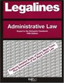 Legalines Administrative Law Adaptable to Fifth Edition of the Schwartz Casebook