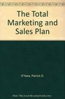 The Total Marketing and Sales Plan