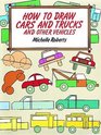 How to Draw Cars and Trucks