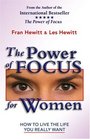 The Power of Focus for Women  How to Create the Life You Really Want with Absolute Certainty