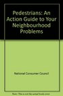 Pedestrians An Action Guide to Your Neighbourhood Problems