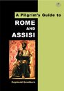 Pilgrims Guide to Rome and Assisi