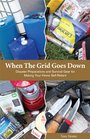 When The Grid Goes Down, Disaster Preparations and Survival Gear For Making Your Home Self-Reliant