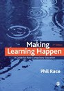 Making Learning Happen A Guide for PostCompulsory Education