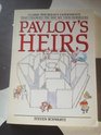 Pavlov's Heirs