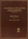 Complex Litigation Cases and Materials on Advanced Civil Procedure