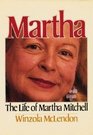 Martha; The Life of Martha Mitchell