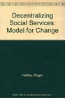 Decentralizing Social Services Model for Change