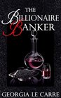 The Billionaire Banker (Billionaire Banker, Bk 1)