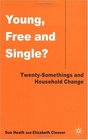 Young Free and Single  Twentysomethings and Household Change
