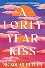 A Forty Year Kiss: A Novel