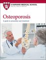 Osteoporosis A guide to prevention and treatment