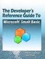 The Developer's Reference Guide to Microsoft Small Basic
