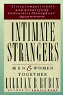 Intimate Strangers Men and Women Together