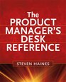 The Product Manager's Desk Reference