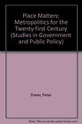Place Matters Metropolitics for the TwentyFirst Century