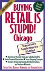 Buying Retail Is Stupid Chicago  The Discount Guide to Buying Everyting at Up to 80 Off Retail