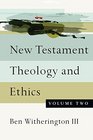 New Testament Theology and Ethics Volume 2