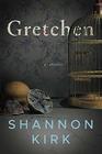Gretchen: A Thriller