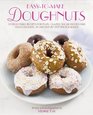 EasyToMake Doughnuts 50 Delectable Recipes For Plain Glazed Sugardusted And Filled Delights in 200 Stepbystep Photographs