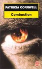Combustion (Point of Origin, Kay Scarpetta, Bk 9) (French Edition)